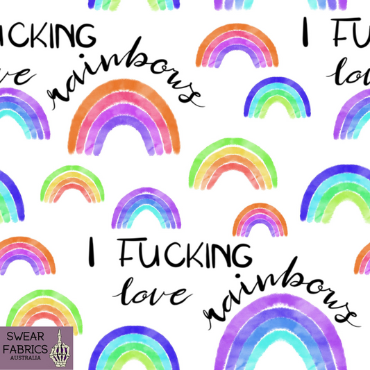 I fu**ing love Rainbows