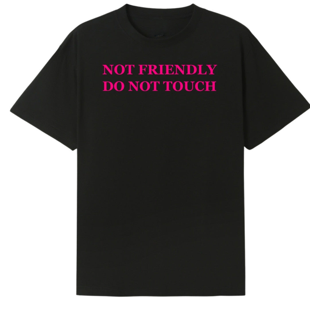 A black oversized tee with the Not Friendly Do Not Touch graphic printed large on the front.