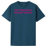 A teal oversized tee with the Not Friendly Do Not Touch graphic printed large on the front.
