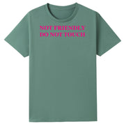 A slate green oversized tee with the Not Friendly Do Not Touch graphic printed large on the front.