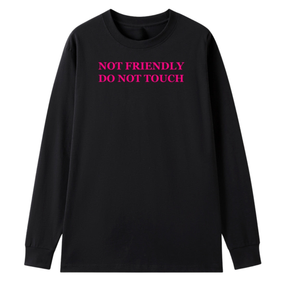 A black oversized long sleeve tee with the Not Friendly Do Not Touch graphic printed large on the front.