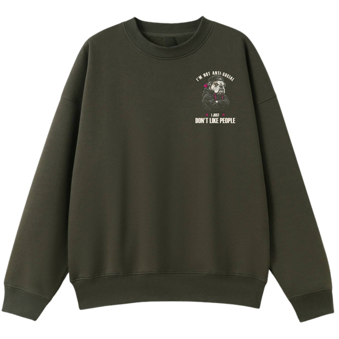 A army green oversized crew neck with a small I'm Not Anti Social Bulldog graphic on the left chest.