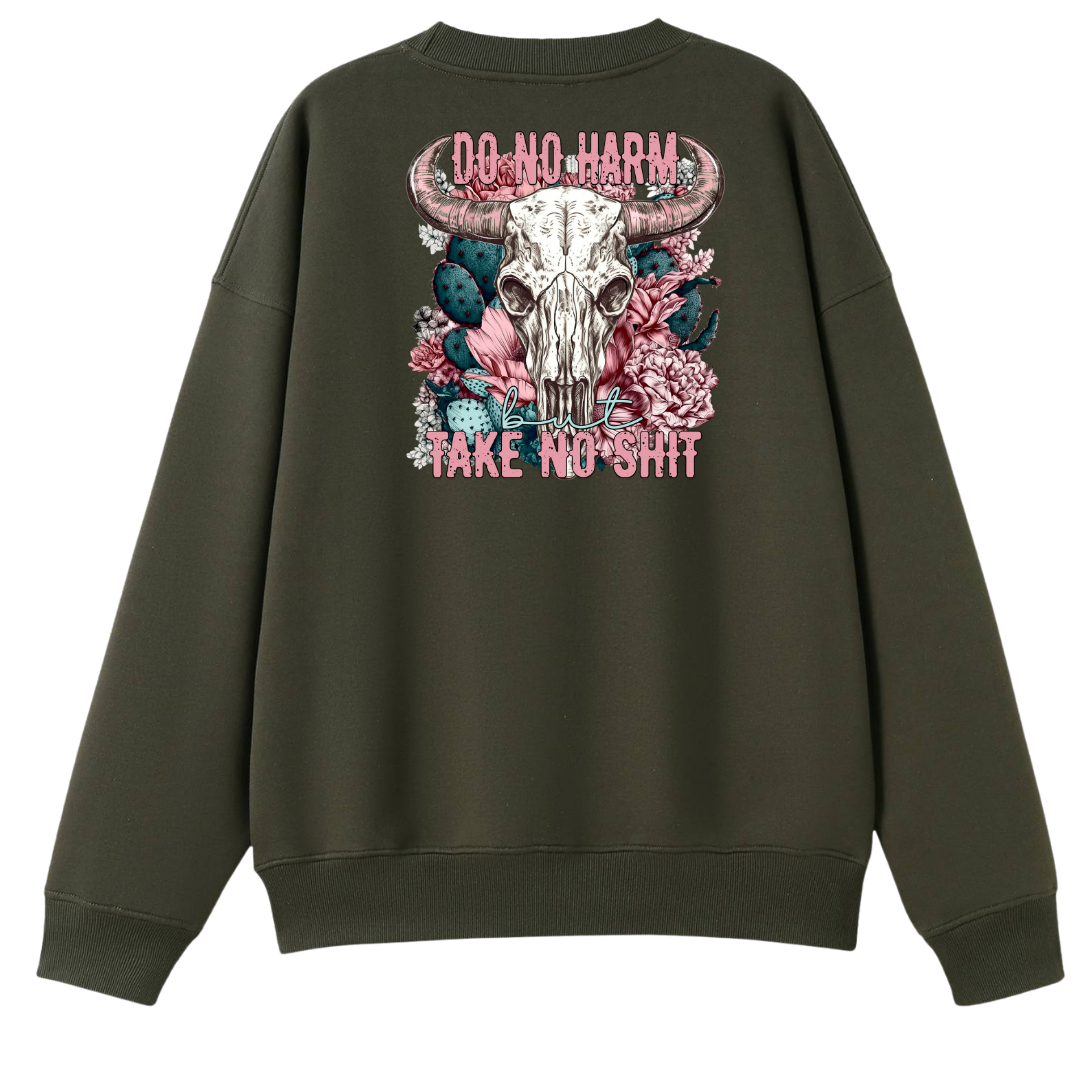 ArmyGreenCrewNeck-DoNoHarmButTakeNoShit-BackPrint.png