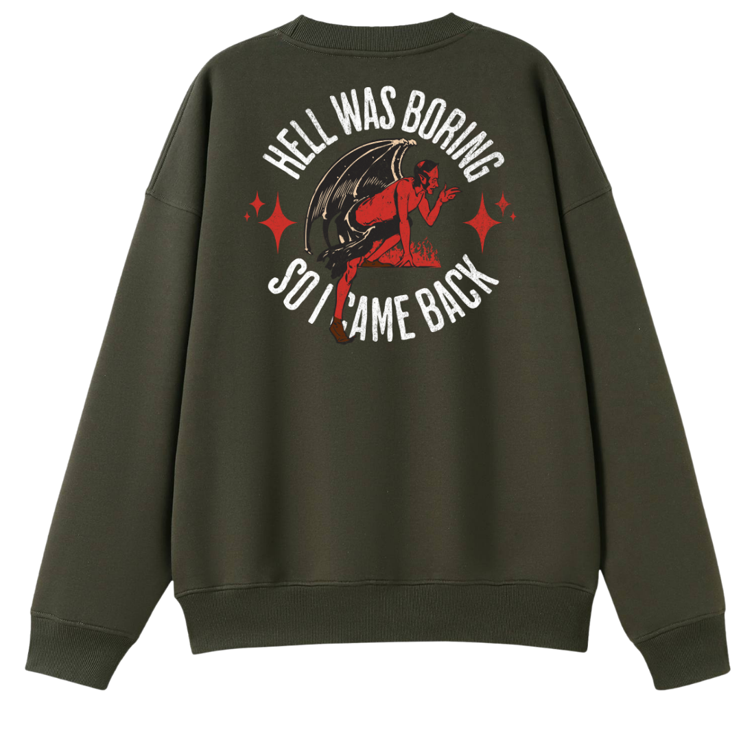 Hell Was Boring Oversized Crew Neck
