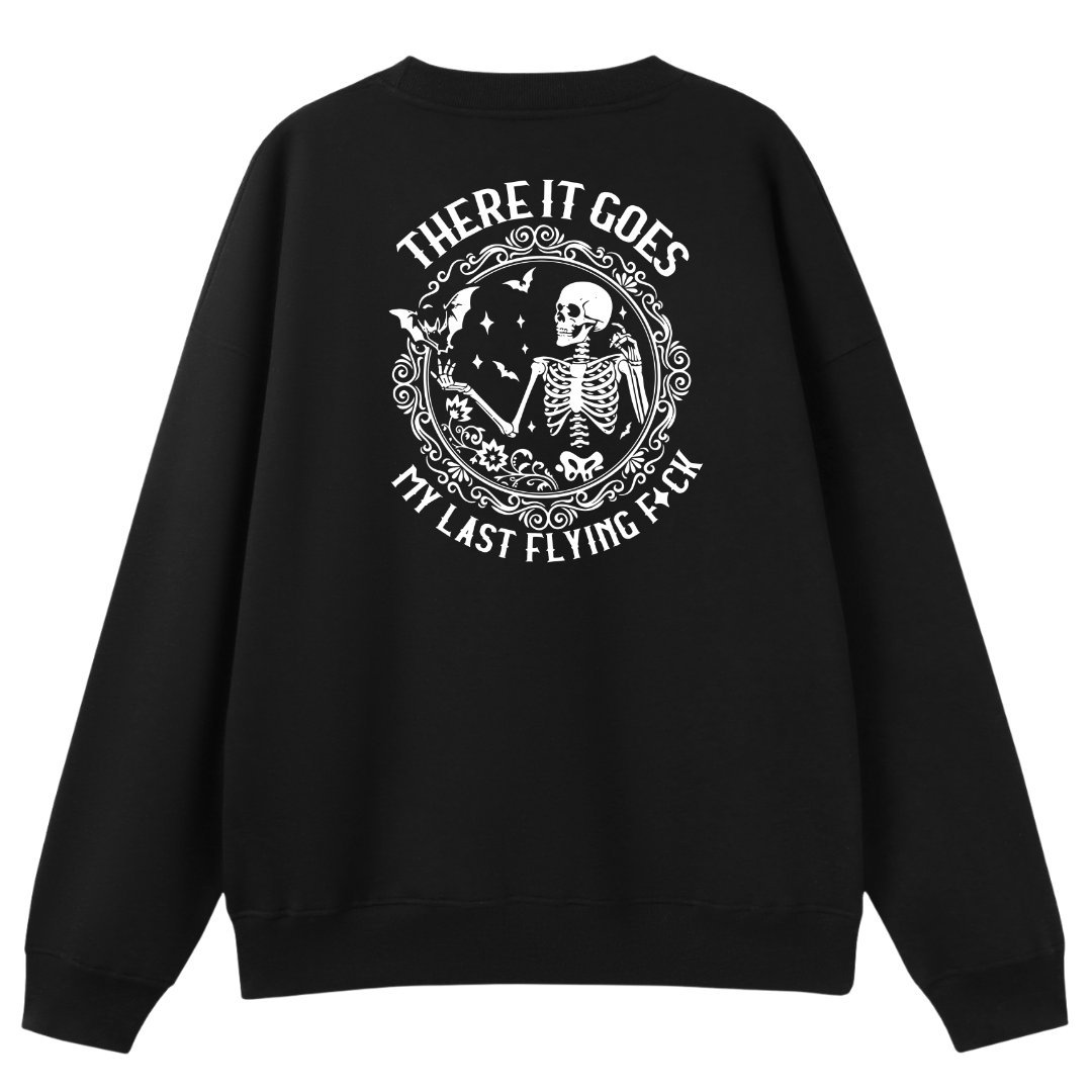 There It Goes My Last Flying Fck Oversized Crew Neck
