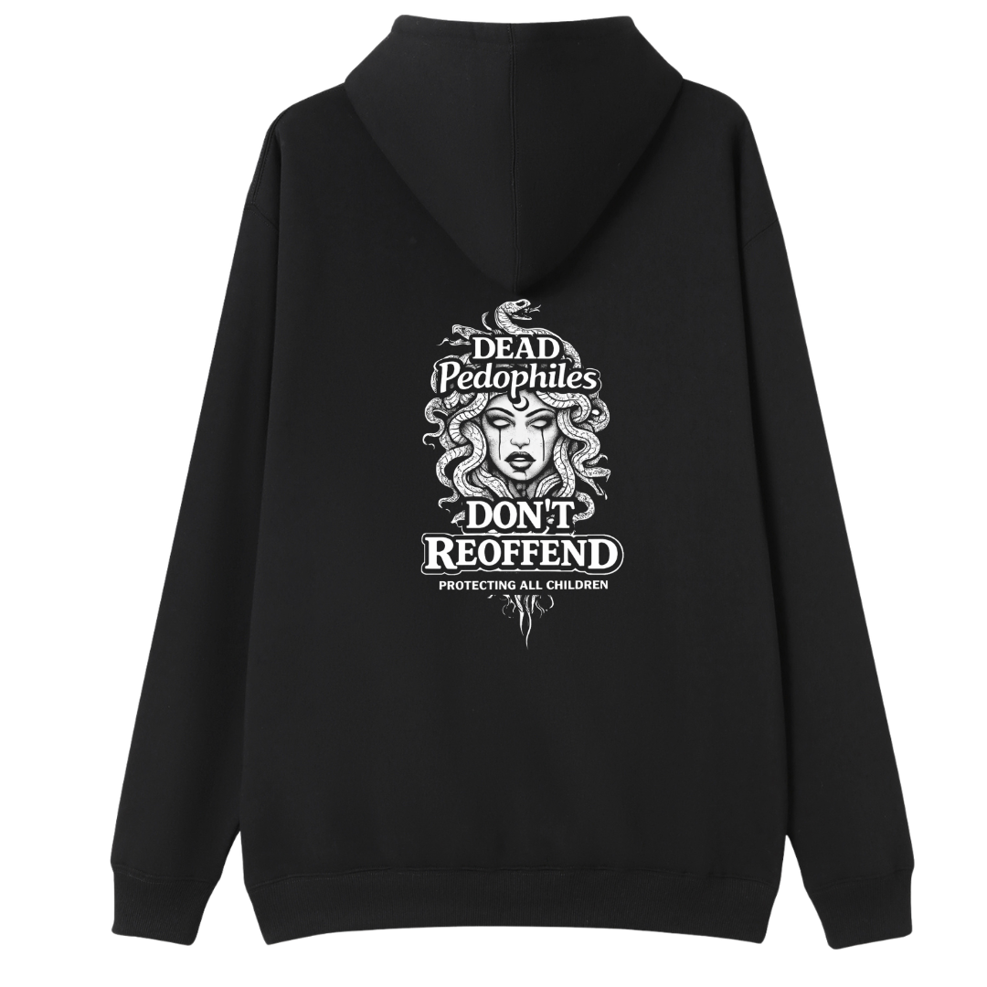 A black pullover hoodie shown from the back, featuring a large white graphic print of Medusa with the text 'DEAD Pedophiles DON'T REOFFEND' and 'PROTECTING ALL CHILDREN' on a plain white background.