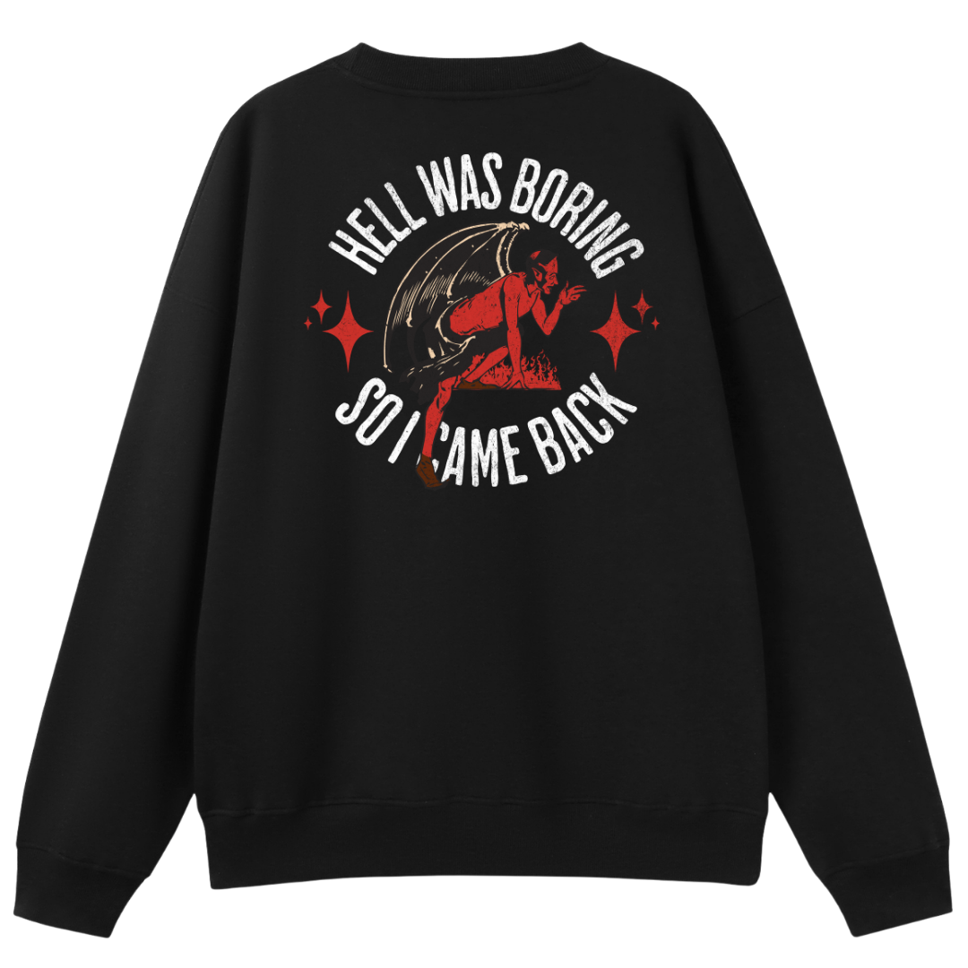 Hell Was Boring Oversized Crew Neck
