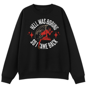 Hell Was Boring Oversized Crew Neck