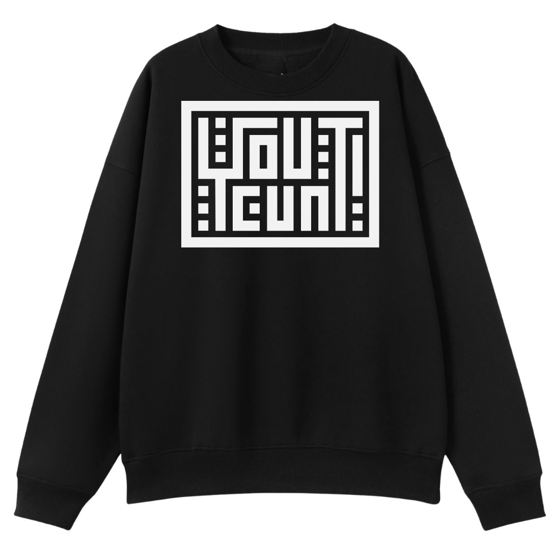 A black crewneck sweatshirt with a large white graphic print on the chest featuring the text 'YOU'TGON' in a geometric maze-like font, displayed on a solid white background.