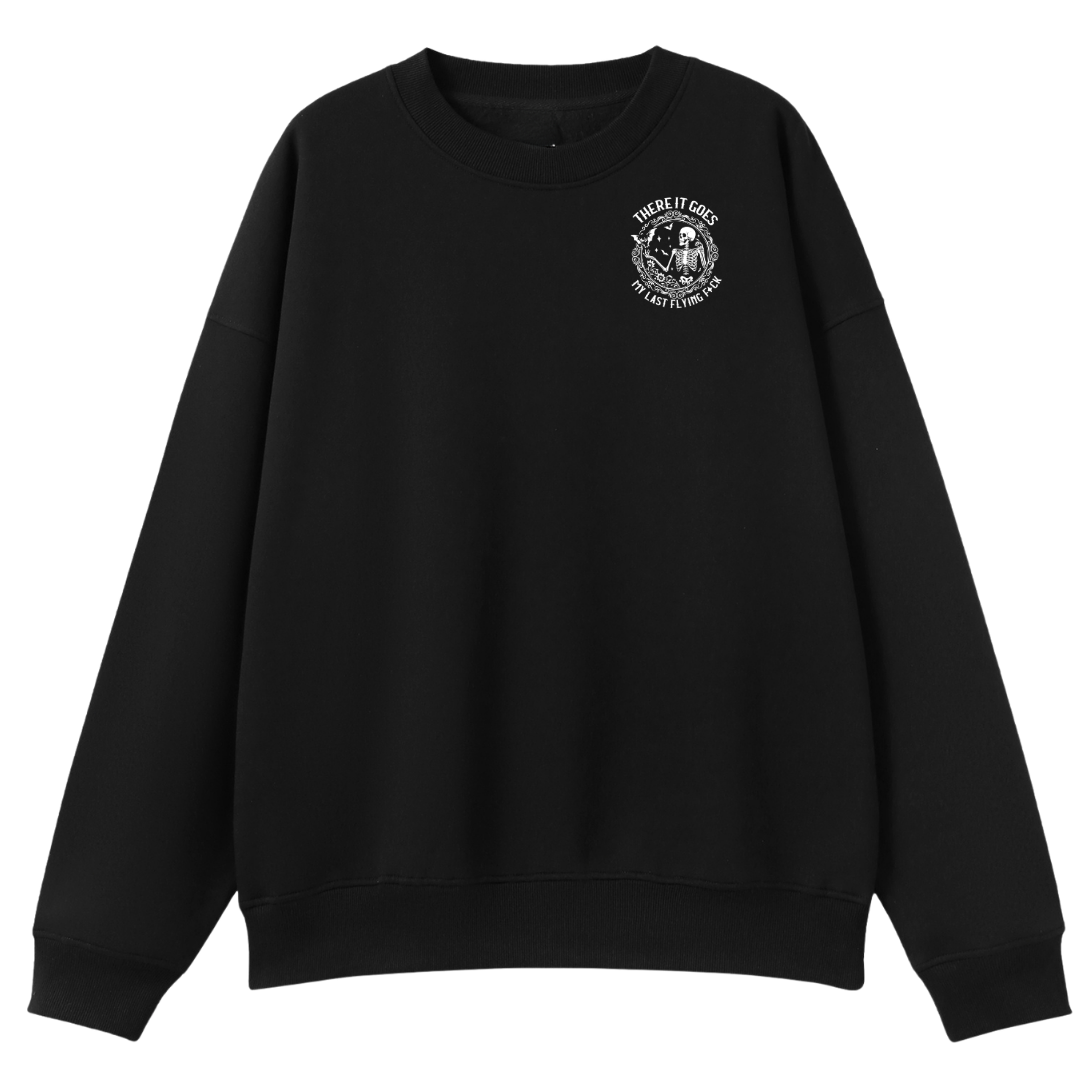 There It Goes My Last Flying Fck Oversized Crew Neck