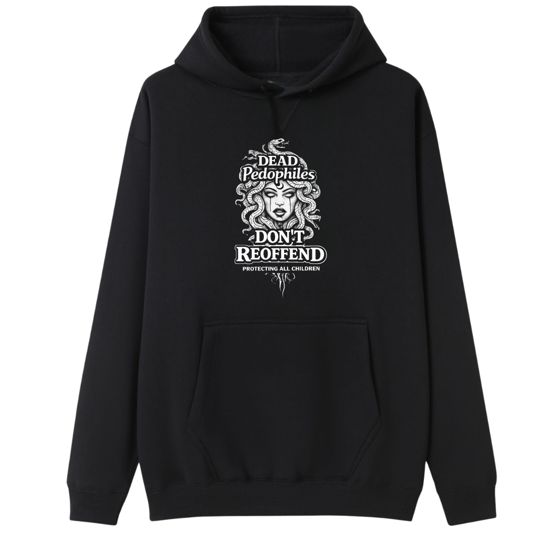 A black pullover hoodie with a white graphic print on the chest featuring a Medusa illustration and the text 'Dead Pedophiles Don't Reoffend' and 'Protecting All Children'.