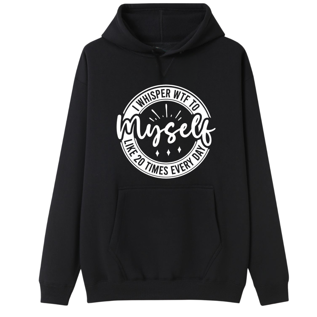 A black pullover hoodie with a white circular graphic on the chest that reads 'WHISPER WIFE TO myself LIKE 20 TIMES EVERY DAY'.