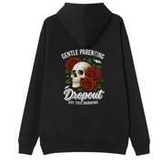 A black pullover hoodie shown from the back, featuring a graphic print of a skull and red roses with the text 'GENTLE PARENTING Dropout EST. THIS MORNING'.