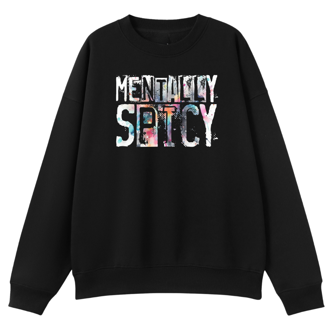 A black crewneck sweatshirt featuring a distressed graphic print on the front that reads 'MENTALLY SPICY' in white, blue, and pink tones, displayed against a solid white background.