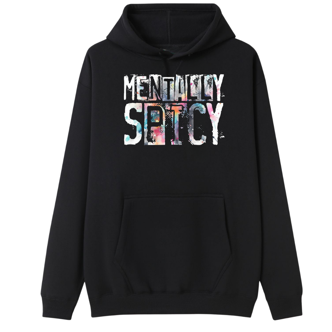 A black pullover hoodie with a front kangaroo pocket and a graphic text print reading 'MENTALLY SPICY' in a distressed, multi-colored font on the chest, shown against a plain white background.