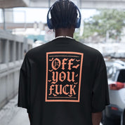 Off you Fuck Oversized T-shirt
