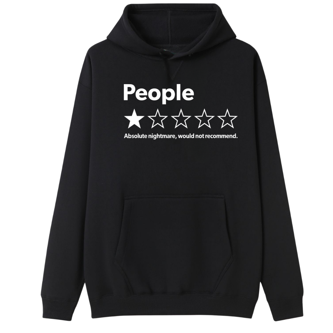 A black pullover hoodie with a white graphic print on the chest reading 'People' above a one-star rating graphic and the text 'Absolute nightmare, would not recommend.' on a plain white background.