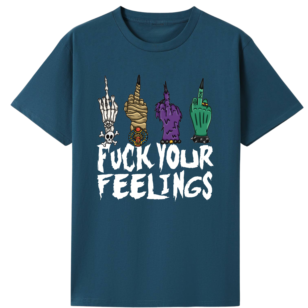 A teal oversized tee with the Fuck Your Feelings graphic printed large on the front, skeleton, mummy, werewolf and witch hands flipping the bird.