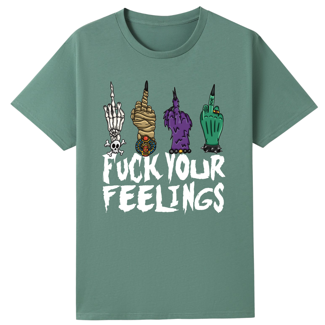 A slate green oversized tee with the Fuck Your Feelings graphic printed large on the front, skeleton, mummy, werewolf and witch hands flipping the bird.