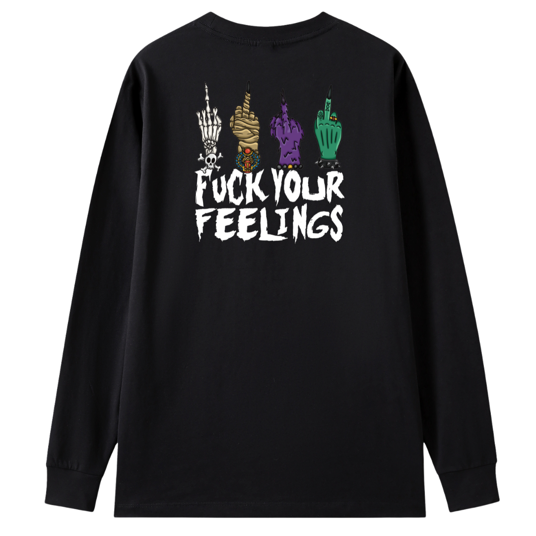 A black long sleeve tee shown from the back, with the Fuck Your Feelings graphic printed large across the back, skeleton, mummy, werewolf and witch hands flipping the bird.