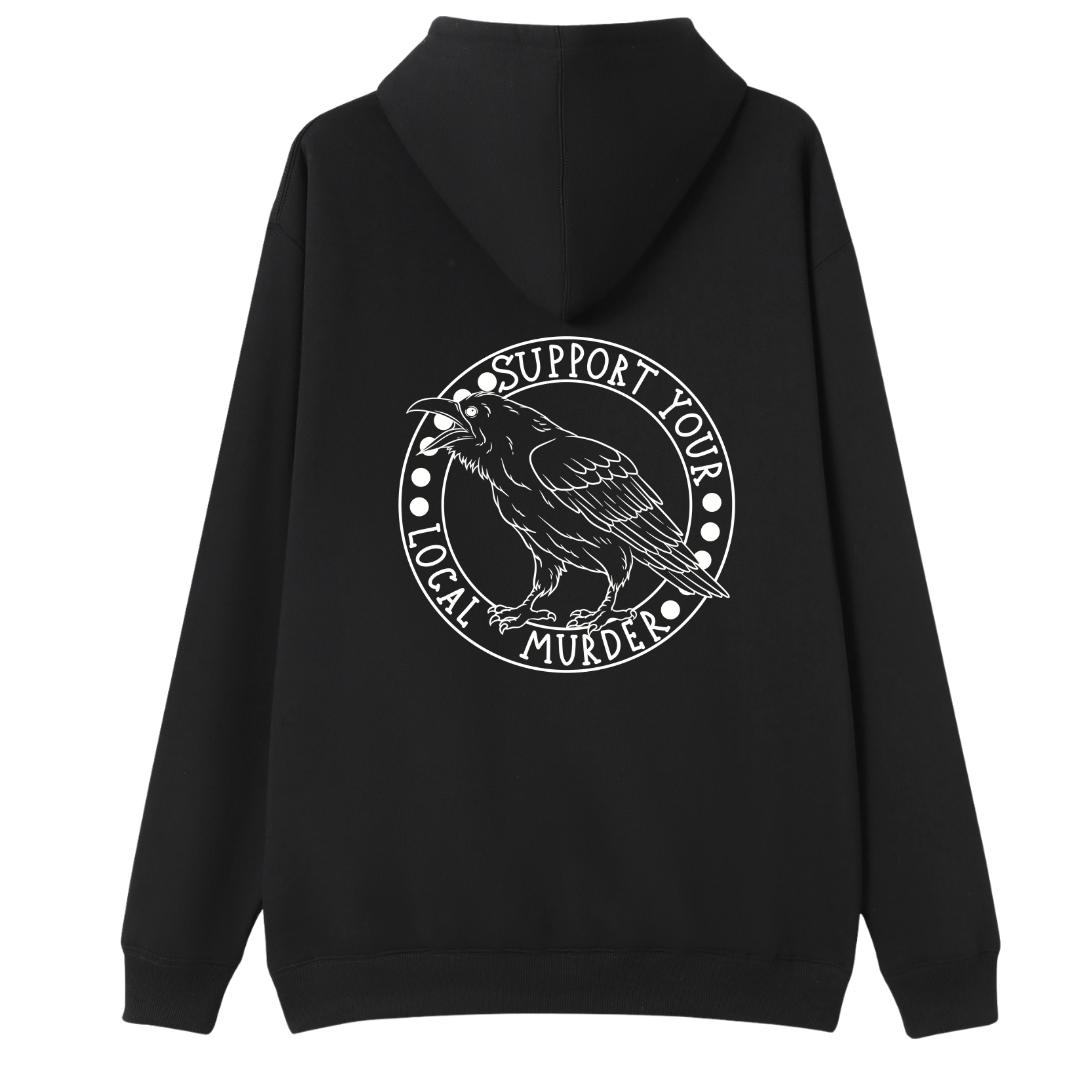 A black oversized hoodie shown from the back, with the Support Your Local Murder graphic printed large across the back, a crow inside a circular badge.
