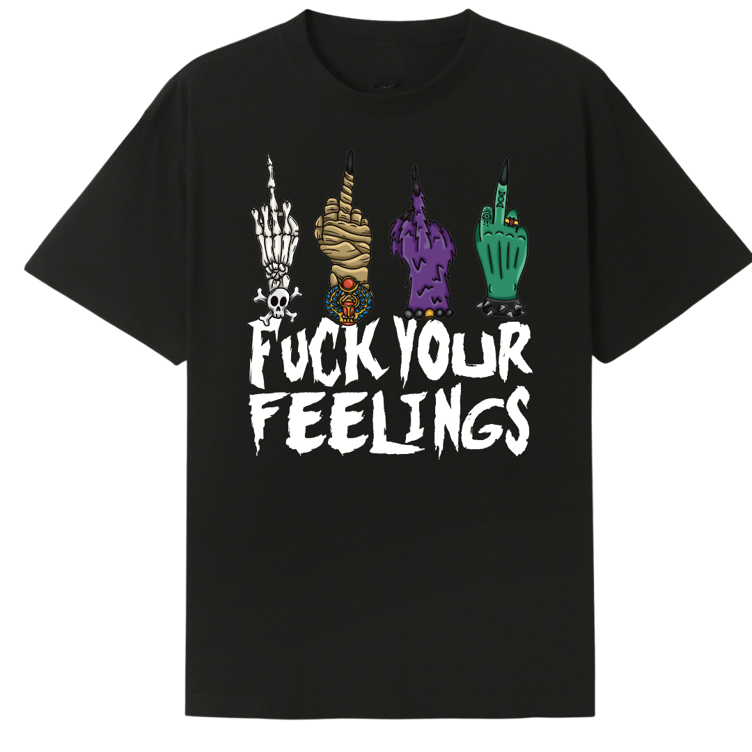 A black oversized tee with the Fuck Your Feelings graphic printed large on the front, skeleton, mummy, werewolf and witch hands flipping the bird.
