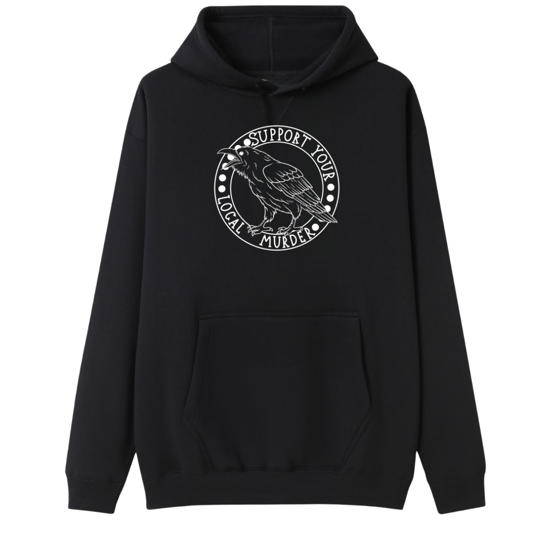 A black oversized hoodie with the Support Your Local Murder graphic printed large on the front, a crow inside a circular badge.