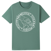 A slate green oversized tee with the Support Your Local Murder graphic printed large on the front, a crow inside a circular badge.