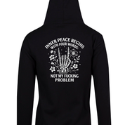 Black zip up hoodie back print reading Inner peace begins with four words: not my f*cking problem