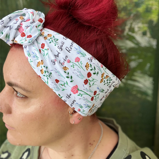 Stop and smell the Fu**king Roses on White Wired Head Wrap